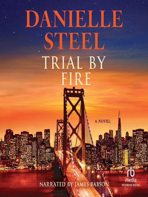 Title details for Trial by Fire by Danielle Steel - Wait list